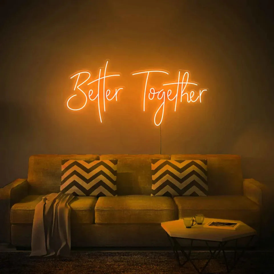 Neon Light Art! " Better Together "
