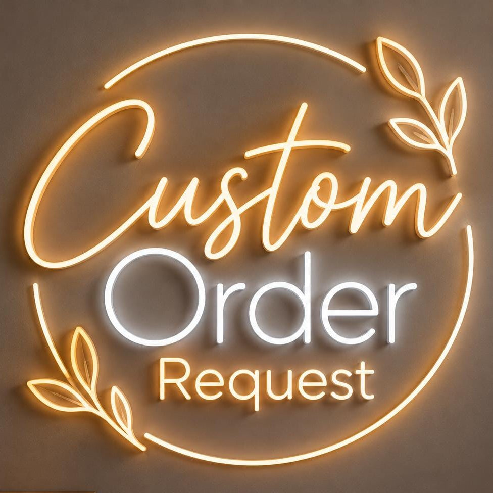 Custom Order Request | Neon Light Art!